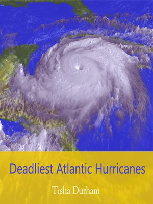 cover image of Deadliest Atlantic Hurricanes